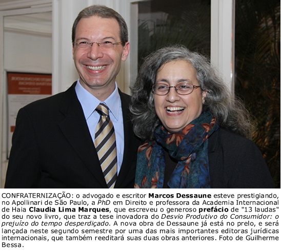 Foto de Marcos Dessaune com Claudia Lima Marques, que escreveu o generoso pref�cio do seu novo livro/tese Desvio Produtivo do Consumidor: o preju�zo do tempo desperdi�ado, que foi para o prelo em Jun/2011 - foto de Guilherme Bessa